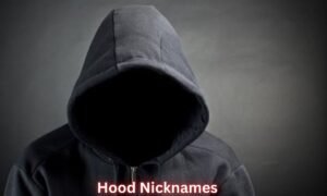 hood-nicknames