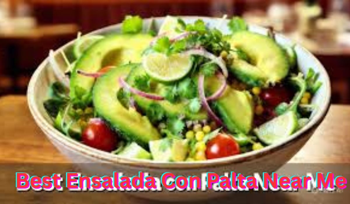 best-ensalada-con-palta-near-me