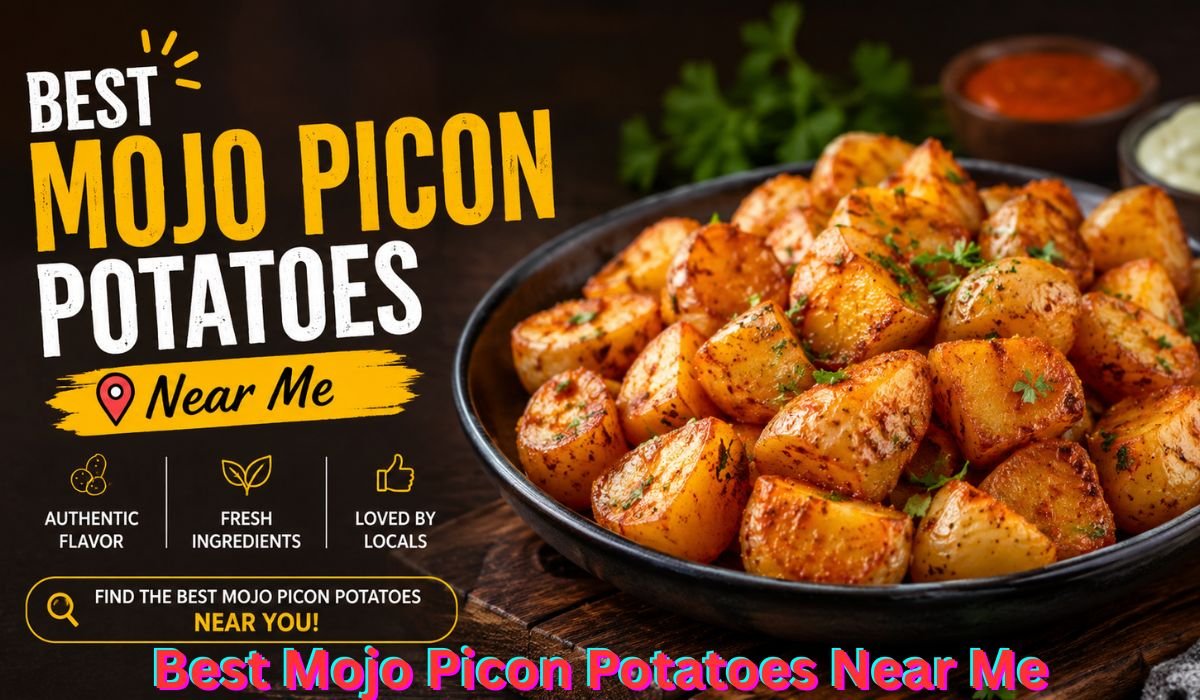 best-mojo-picon-potatoes-near-me