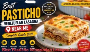 best-pasticho-venezuelan-lasagna-near-me