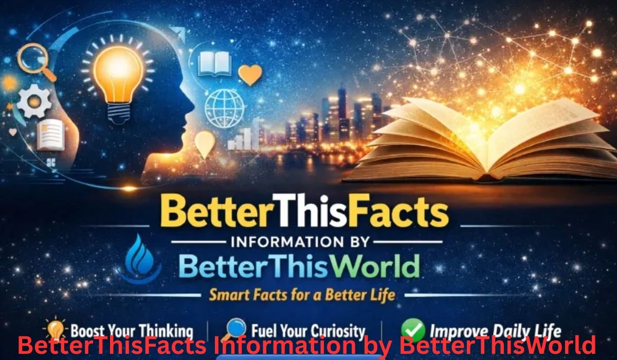 betterthisfacts-information-by-betterthisworld
