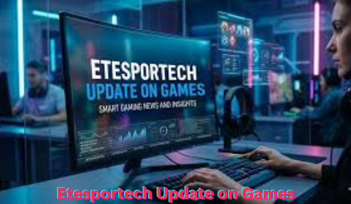 etesportech-update-on-games