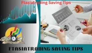 ftasiatrading-saving-tips