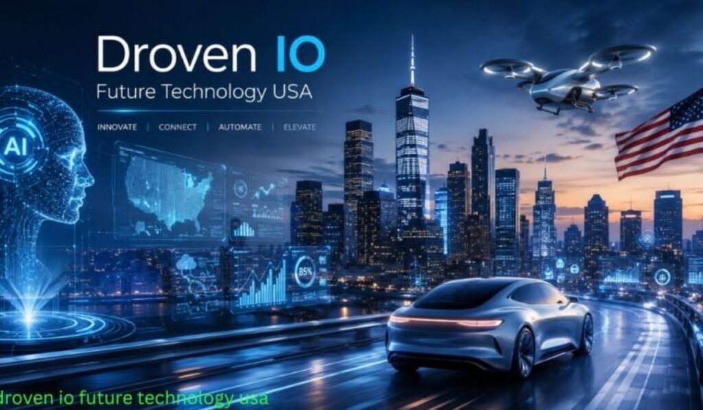 why-droven-io-future-technology-usa-is-important-today
